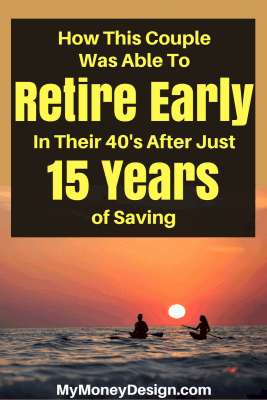 Think you need to make a lot of money or save for 30 years to retire? In the book “How to Retire Early” by Robert and Robin Charlton, you'll learn how this couple was able to retire with  million dollars after just 15 years of saving by the tender age 43! Find out more at MyMoneyDesign.com